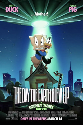 The Day the Earth Blew Up: A Looney Tunes Movie (2024)