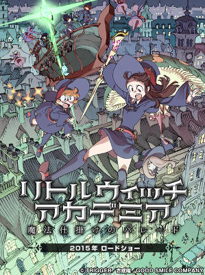 Little Witch Academia: The Enchanted Parade (2015)